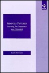 Download Shaping Futures: Learning for Competence and Citizenship - Karen Evans | ePub