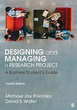 Download Designing and Managing a Research Project: A Business Student's Guide - Michael J. (Jay) Polonsky | ePub