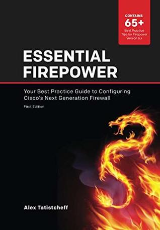 Download Essential Firepower: Your best practice guide to configuring Cisco's Next Generation Firewall - Mr. Alex Tatistcheff file in ePub