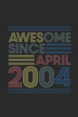 Read online Awesome Since April 2004: Blank Lined Notebook - Journal for April Birthday Gift Idea - Awesome Publishing file in PDF