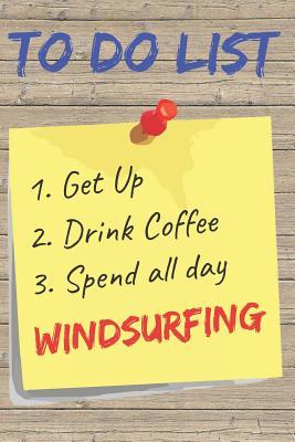 Download To Do List Windsurfing Blank Lined Journal Notebook: A daily diary, composition or log book, gift idea for people who love to windsurf or sailboard!! -  file in ePub