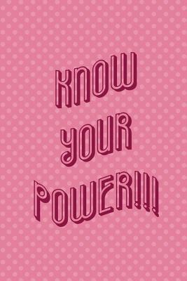 Download Know Your Power!!: Blank Lined Notebook Journal Diary Composition Notepad 120 Pages 6x9 Paperback ( Feminism) 3 - Amy Torrance file in ePub