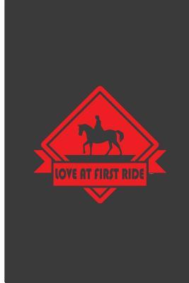 Read online Love at First Ride: Riding Horse Perfect Lined Notebook/Journal (6x9) -  | PDF