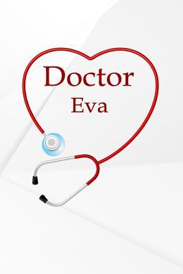 Read online Doctor Eva: Writing Journal Notebook Lined Pages -  | PDF