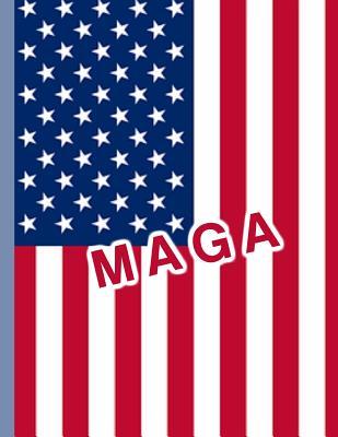 Download Maga: 8.5 x 11 Make America Great Again Notebook Journal Planner Diary Doodling Scrapbook Trumpster POTUS paper pad softcover support Red Republican - God Bless America - Nirzy Paper Press | PDF