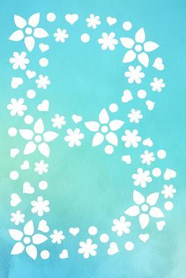 Download B: Initial Monogram Turquoise Watercolor Flower Notebook Floral Dot Grid Writing and Point Matrix Notes Journal Organize for Women and Teens - Express Yourself Writing Journals | ePub