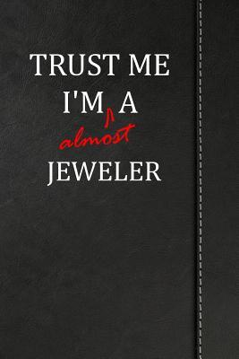 Read online Trust Me I'm almost a Jeweler: Weekly Meal Planner Track And Plan Your Meals 52 Week Food Planner / Diary / Log / Journal / Calendar Meal Prep And Planning Grocery List -  | PDF