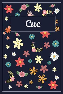 Read Cuc: Lined Writing Notebook with Personalized Name 120 Pages 6x9 Flowers -  | ePub