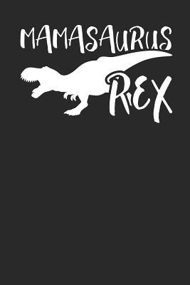 Download Mamasaurus Rex: Lined Journal Lined Notebook 6x9 110 Pages Ruled -  file in PDF