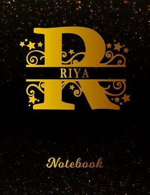 Download Riya Notebook: Letter R Personalized First Name Personal Writing Notepad Journal Black Gold Glittery Pattern Effect Cover College Ruled Lined Paper for Journalists & Writers Note Taking Write about your Life & Interests -  | PDF