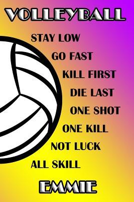 Download Volleyball Stay Low Go Fast Kill First Die Last One Shot One Kill Not Luck All Skill Emmie: College Ruled Composition Book Purple and Yellow School Colors -  | ePub