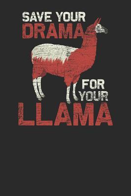 Read Save Your Drama For Your Llama: Llamas Notebook, Dotted Bullet (6 x 9 - 120 pages) Animal Themed Notebook for Daily Journal, Diary, and Gift - Llama Publishing file in ePub