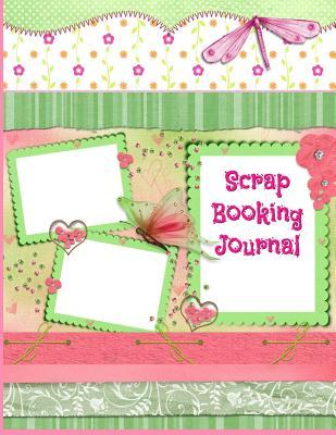 Read ScrapBooking Journal: Cute pink and green, large format journal, with blank unlined pages for attaching samples, ideas and writing notes. - Sara Starr | ePub