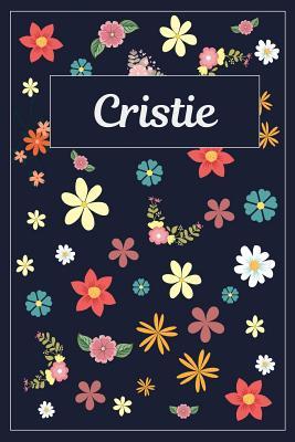 Read Cristie: Lined Writing Notebook with Personalized Name 120 Pages 6x9 Flowers -  file in PDF