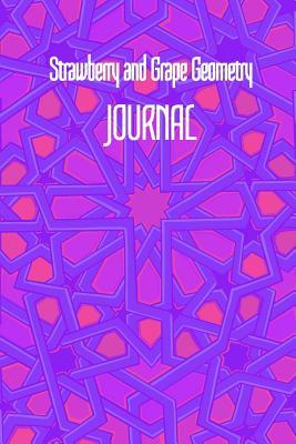 Read online Strawberry and Grape Geometry JOURNAL: 6x9 Inch Lined Geometrical Islamic Art Journal/Notebook - Ramadan, Eid, Hajj, Umrah - Salam Supplies file in ePub