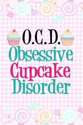 Read O.C.D Obsessive Cupcake Disorder: Blank Lined Notebook Journal Diary Composition Notepad 120 Pages 6x9 Paperback ( Candy ) Pastel Pink Black - Constantine Cordon P | ePub