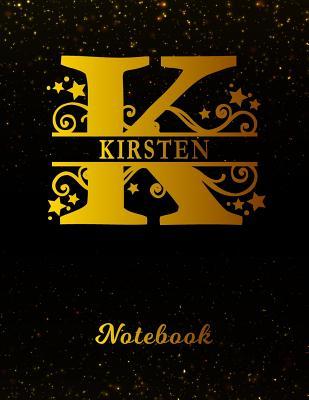 Read online Kirsten Notebook: Letter K Personalized First Name Personal Writing Notepad Journal Black Gold Glittery Pattern Effect Cover College Ruled Lined Paper for Journalists & Writers Note Taking Write about your Life & Interests -  file in ePub