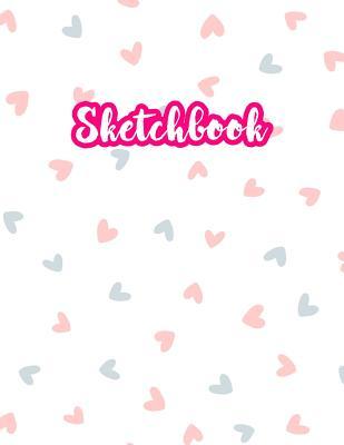 Read online Sketchbook: Cute Drawing Note Pad and Sketch Book for Kids, Girls and Adult - Large 8.5 x 11 Matte Cover with White Interior (Perfect for Sketching, Coloring, Watercolor, Mixed Media, Doodling, Write and Draw Journal and Notebook) - Saige Chang | PDF