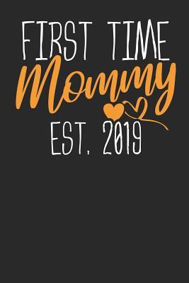 Read First Time Mommy Est. 2019: Lined Journal Lined Notebook 6x9 110 Pages Ruled -  file in ePub