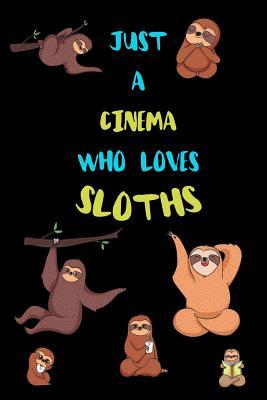 Read online Just A cinema Who Loves Sloths: Funny Blank Lined Notebook Journal Gift Idea For (Lazy) Sloth Spirit Animal Lovers - Bearrrs Publishing file in PDF