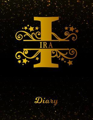 Download Ira Diary: Letter I Personalized First Name Personal Writing Journal Black Gold Glittery Space Effect Cover Daily Diaries for Journalists & Writers Note Taking Write about your Life & Interests -  file in ePub