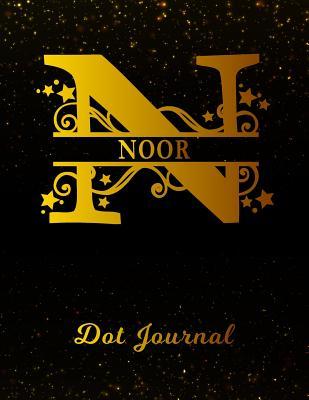 Read Noor Dot Journal: Letter N Personalized First Name Personal Dotted Bullet Grid Writing Notebook Black Gold Glittery Space Effect Cover Daily Diaries for Journalists & Writers for Note Taking & Drawing -  file in PDF