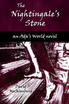 Download The Nightingale's Stone: An Ada's World Novel - David Mecklenburg | PDF