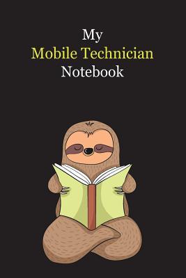 Read My Mobile Technician Notebook: With A Cute Sloth Reading (sleeping), Blank Lined Notebook Journal Gift Idea With Black Background Cover - Slouw Publishing file in ePub