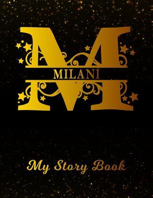 Read Milani My Story Book: Personalized Letter M First Name Blank Draw & Write Storybook Paper Black Gold Cover Write & Illustrate Storytelling Midline Dash Workbook for Pre-K & Kindergarten 1st 2nd 3rd Grade Students (K-1, K-2, K-3) -  file in ePub