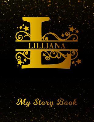 Read Lilliana My Story Book: Personalized Letter L First Name Blank Draw & Write Storybook Paper Black Gold Cover Write & Illustrate Storytelling Midline Dash Workbook for Pre-K & Kindergarten 1st 2nd 3rd Grade Students (K-1, K-2, K-3) -  | PDF