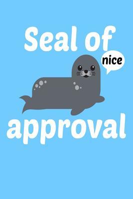 Read Seal of Approval - Nice: Funny Seal of approval gift ocean marine pun present Homework Book Notepad Notebook Composition and Journal Gratitude Diary -  file in ePub