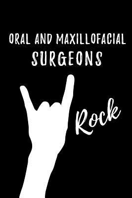 Download Oral and Maxillofacial Surgeons Rock: Blank Lined Journal/Notebook as Cute, Funny, Appreciation day, birthday, Thanksgiving, Christmas Gift for Office Coworkers, colleagues, friends & family. - Workplace Wonders | PDF