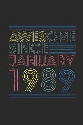 Read online Awesome Since January 1989: Dotted Bullet Journal (6 X 9 -120 Pages) for Birthday Gift Idea - Awesome Publishing | ePub