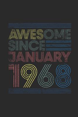 Read Awesome Since January 1968: Blank Lined Notebook / Journal (6 X 9 -120 Pages) - January Birthday Gift Idea - Awesome Publishing file in PDF