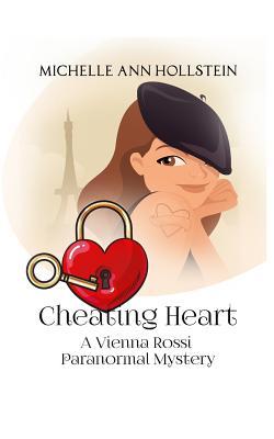 Read Cheating Heart, A Vienna Rossi Paranormal Mystery: A Vienna Rossi Paranormal Mystery - Michelle Ann Hollstein file in ePub