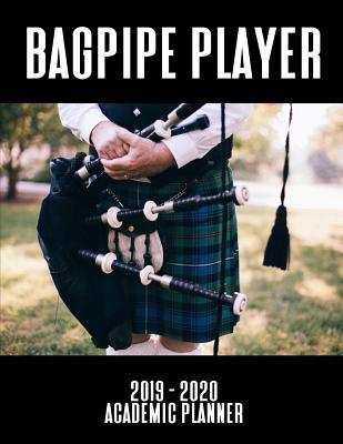 Download Bagpipe Player 2019 - 2020 Academic Planner: An 18 Month Weekly Calendar - July 2019 - December 2020 - 1570 Publishing | ePub