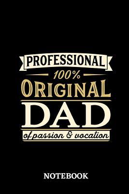 Read Professional Original Dad Notebook of Passion and Vocation: 6x9 inches - 110 lined pages - Perfect Office Job Utility - Gift, Present Idea -  | PDF