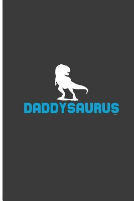 Download Daddysaurus: Daddy Dinosaur Perfect Lined Notebook/Journal (6x9) -  | ePub