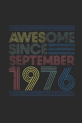 Download Awesome Since September 1976: Small Lined Notebook - Happy Birthday Gift or Happy Anniversary Gift Idea - Awesome Publishing | PDF