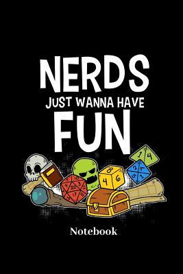 Read online Nerds Just Wanna Have Fun Notebook: Lined notebook for fantasy role play game fans, boardgame and tabletop player - notebook for men, women, kids and children - M K | PDF