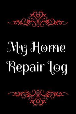 Read My Home Repair Log: A Record of Home Maintenance -  | PDF