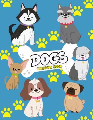 Download Dogs Coloring Book: Dog Colouring Book For Kids: Really Relaxing Animal Coloring Pages for Girls and Boys, A Collection Of Dog Coloring Pages For Kids, (Cute Dogs, Silly Dogs, Little Puppies and Fluffy Friends-All Kinds of Dogs) - Omi Kech file in PDF