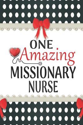 Download One Amazing Missionary Nurse: Medical Theme Decorated Lined Notebook For Gratitude And Appreciation - Elena Bourdeaux file in ePub