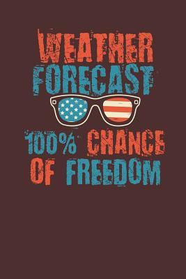 Download Weather Forecast 100% Chance of Freedom: Lined Journal Lined Notebook 6x9 110 Pages Ruled -  file in PDF