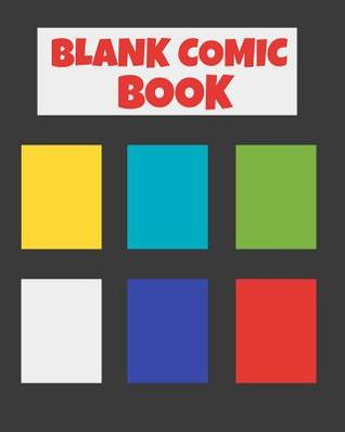 Read Blank Comic Book: Create Your Own Story, Express Your Kids or Teens Talent and Creativity with This Lots of Pages Comic - Zack Gb file in PDF