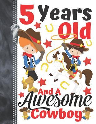 Download 5 Years Old And A Awesome Cowboy: Country Western Doodling & Drawing Art Book Sketchbook For Boys -  | PDF