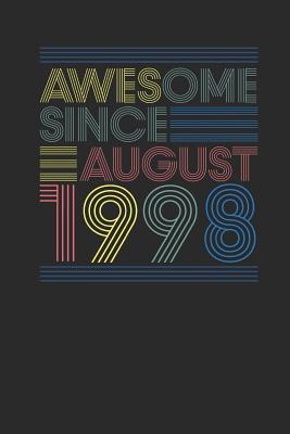 Read online Awesome Since August 1998: Small Lined Notebook - Happy Birthday Gift or Happy Anniversary Gift Idea - Awesome Publishing | PDF