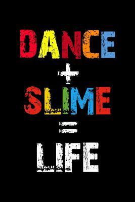 Download Dance   Slime = Life: Notebook 120 Pages Journal 6x9 Blank Line -  file in ePub