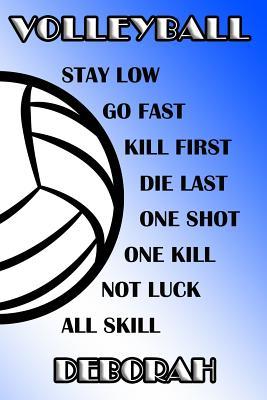 Download Volleyball Stay Low Go Fast Kill First Die Last One Shot One Kill Not Luck All Skill Deborah: College Ruled Composition Book Blue and White School Colors -  | PDF