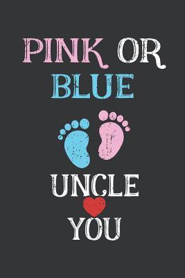 Read Notebook: Pink Or Blue Uncle Loves You Baby Gender Reveal Journal & Doodle Diary; 120 College Ruled Pages for Writing and Drawing - 6x9 in. - Family Love Design Publishing Co file in PDF